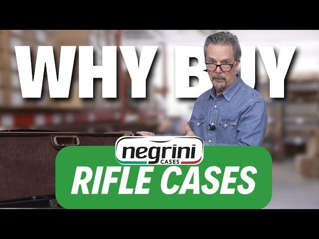 Why buy Negrini Rifle Cases