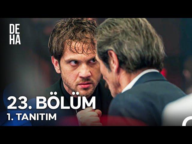 Deha 23. Bölüm 1. Tanıtım - "O Tahta Oturamıyorsun!"