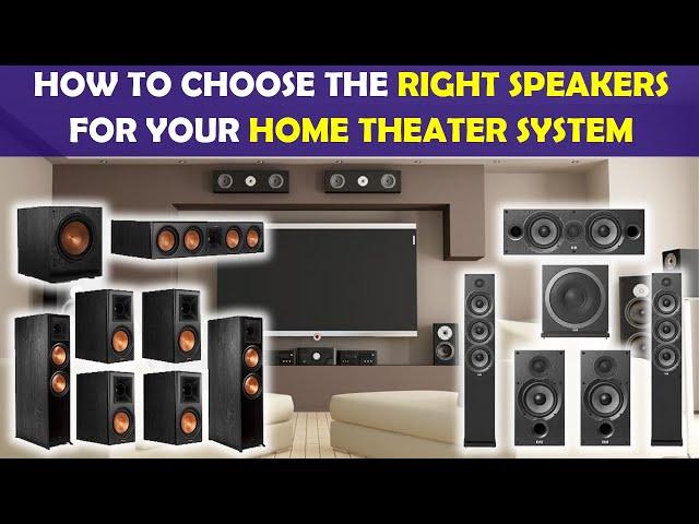 How to Choose the Right Speakers for Your Home Theater System