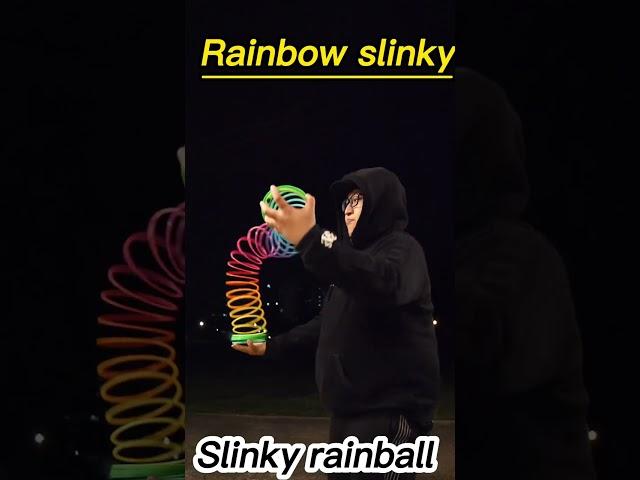 Slinky manipulation by slinky RainBall