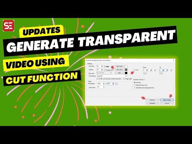 How to Generate Transparent Video with Subtitles Using the Cut Option in Subtitle Edit