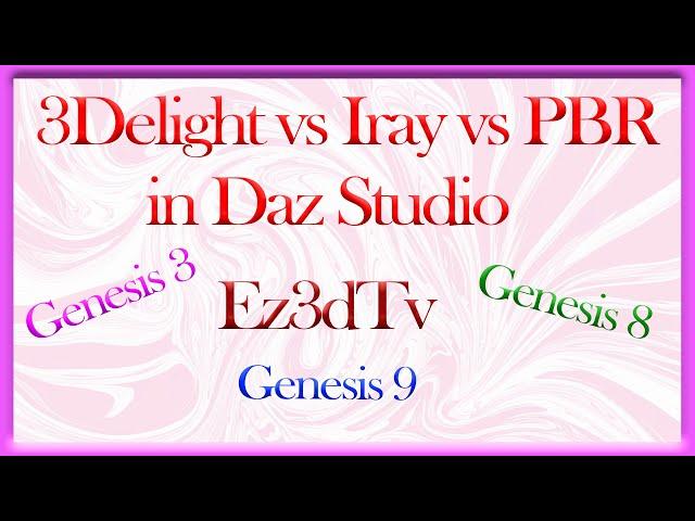 3Delight vs Iray vs PBR textures for Daz Studio| Ez3dTV