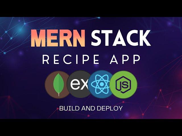 MERN Recipe App with Authentication - Build & Deploy A React Intermediate Project