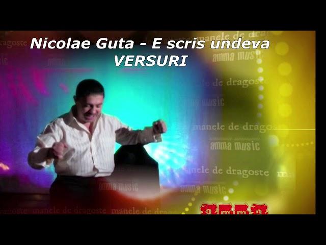 Nicolae Guta - E scris undeva *VERSURI*