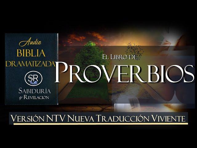 LIBRO DE PROVERBIOS COMPLETO  AUDIO BIBLIA NTV DRAMATIZADA NUEVA TRADUCCION VIVIENTE