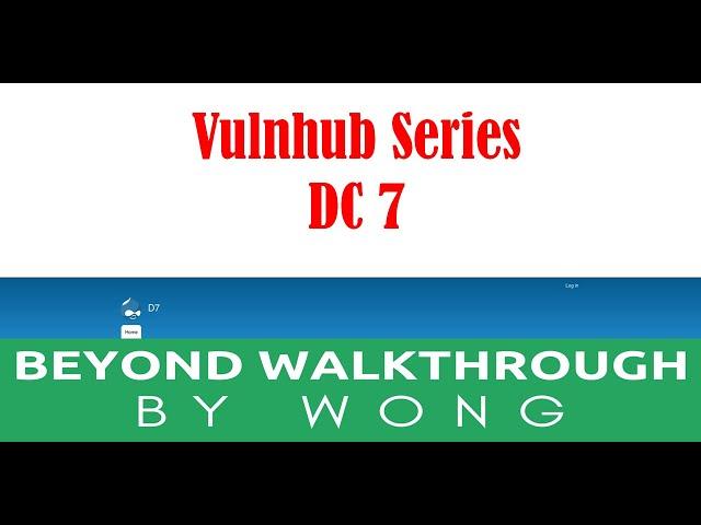 Cyber Security | Ethical Hacking |  Pentesting Lab | Vulnhub |  Walkthrough  DC 7