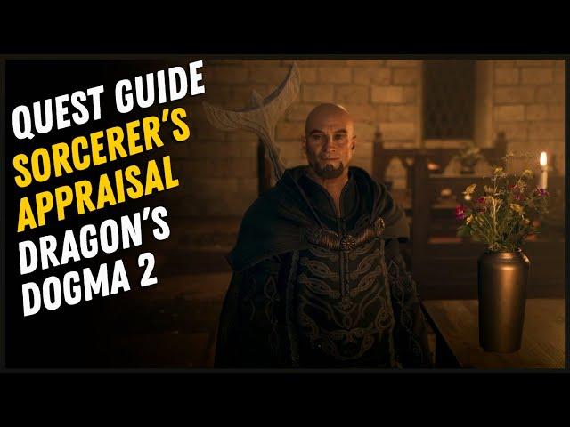 Spellbound and Sorcerer's Appraisal Quest Walkthrough - Dragon's Dogma 2