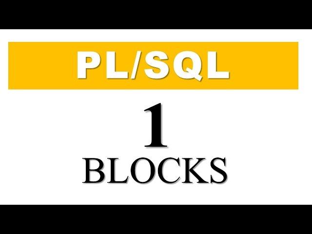 PL/SQL tutorial 1: PL/SQL Block Types in Oracle Database By Manish Sharma