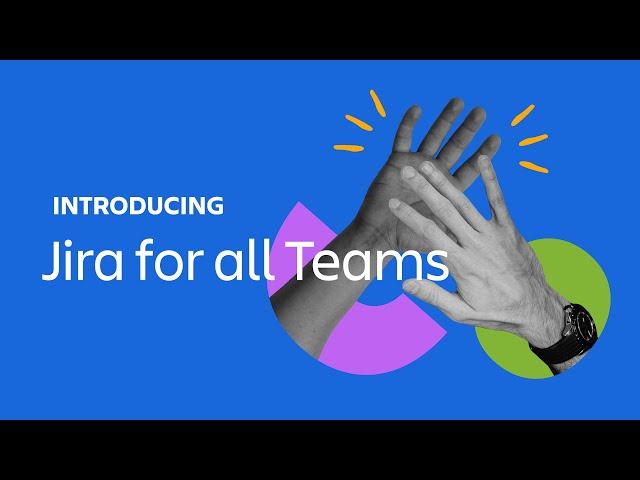 Introducing Jira for all teams | Atlassian