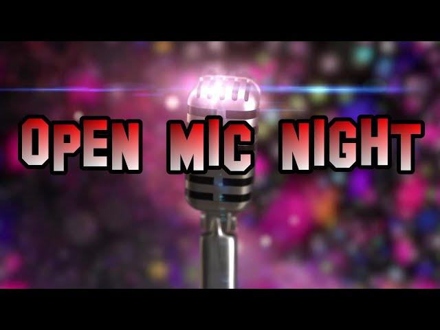 Open Mic Night (November 12th, 2022)