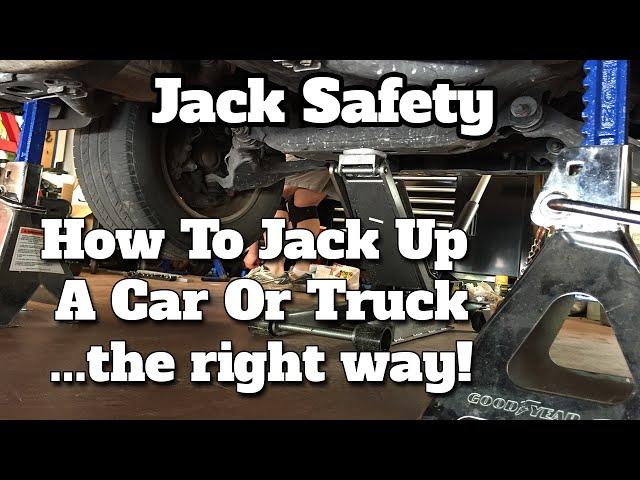 Jack Safety: How To Jack Up A Car Or Truck The Right Way