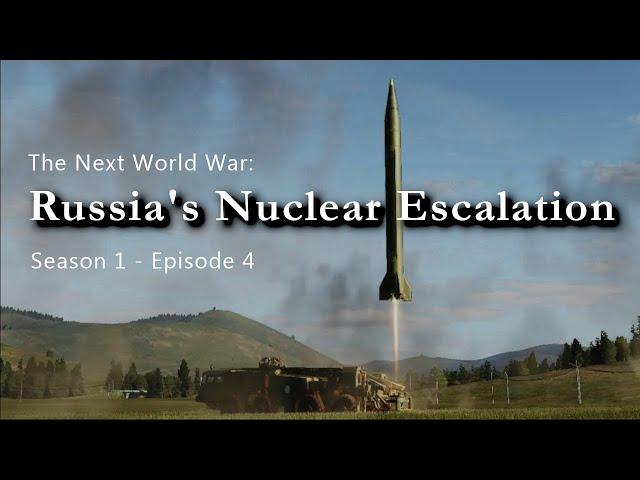 The Next World War | Episode 4 | Russia's Nuclear Escalation