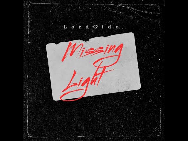 LordGido - Missing Light | Prod. by Feelø