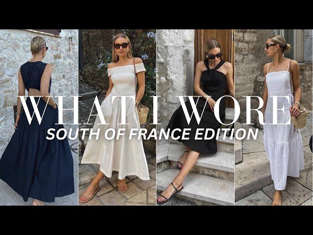 WHAT I WORE IN THE SOUTH OF FRANCE