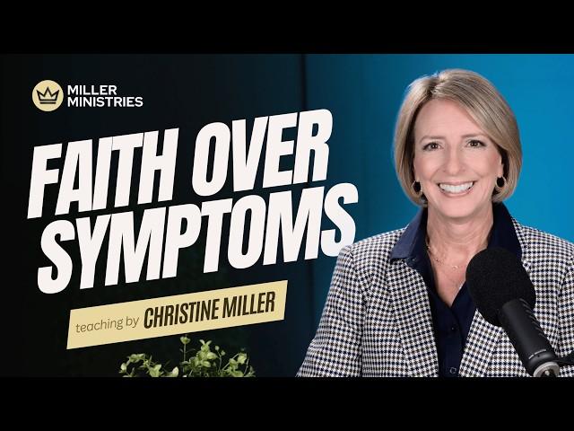 Struggling with Symptoms? How to Stay in Faith for Healing