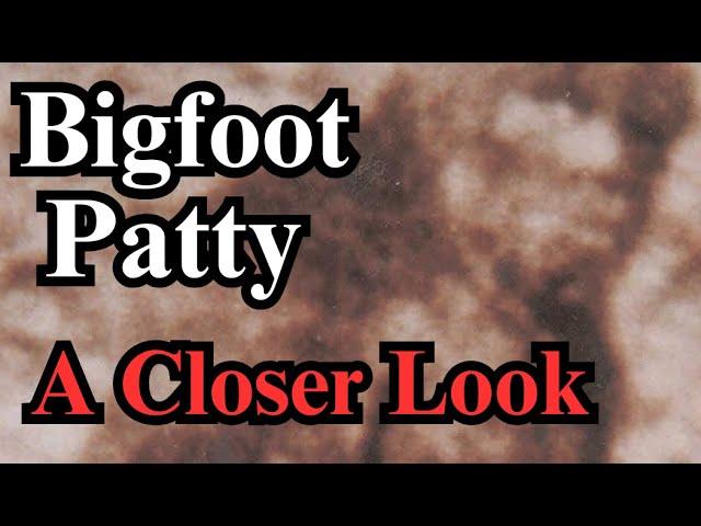 Bigfoot Patty a Closer Look  Find out what really happened that day