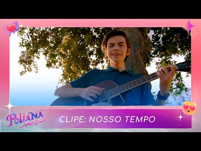 Clipe: Nosso tempo | Poliana Moça