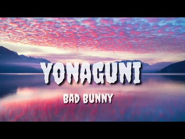 Bad Bunny- Yonaguni (Letra/Lyrics