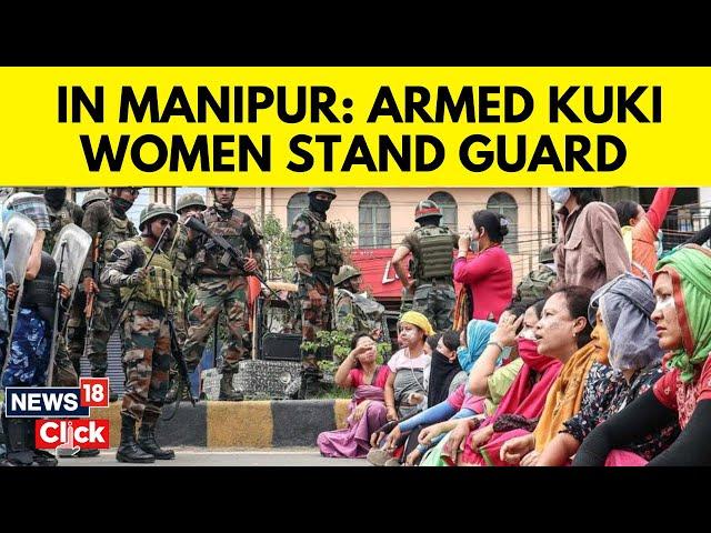 Manipur Violence Updates | Ground Report From Kuki-Dominated Kangpokpi District | News18 | N18V