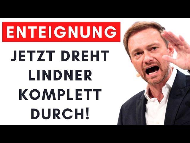 Enteignung: Lindner legt neues Gesetz für ENTZUG von Vermögen vor!