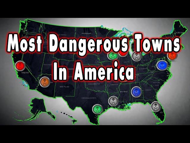 Most Dangerous Towns In America