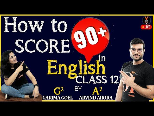 How to Score 90+ above in English Class 12th CBSE Board Exam 2020  | Arvind sir & Garima Ma'am