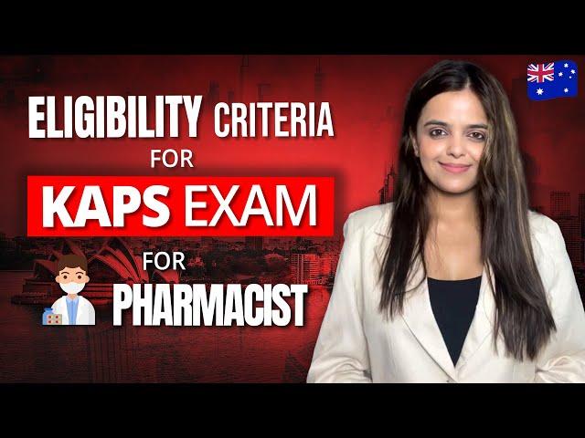 What are the Eligibility Criteria for the KAPS Exam? | Pharmacist Jobs in Australia | Dr Akram Ahmad