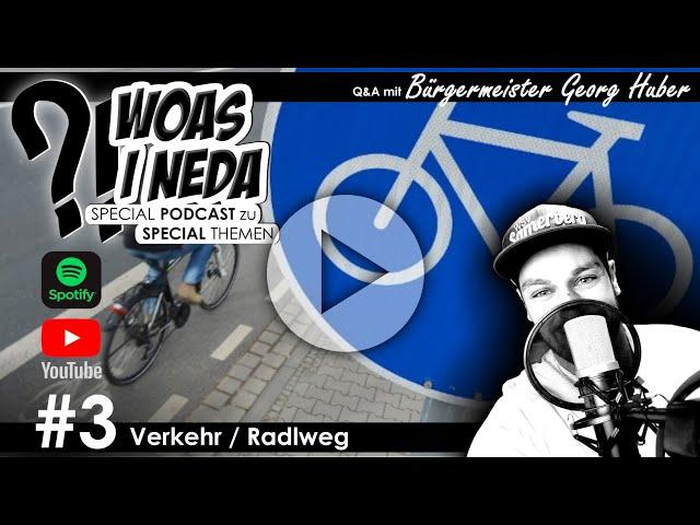 Samerberg Podcast - SPECIAL Woaß I neda - Nr. 3 Verkehr Radlwege (06/2021)