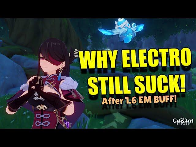 WHY EM on Electro STILL SUCK after 1.6 EM buff (SCIENCE explained)