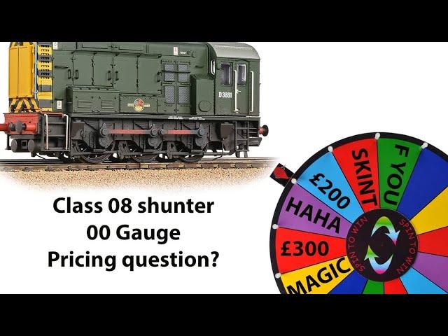 Trying to work out class 08 prices for 00 gauge 