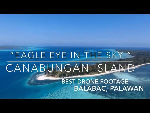 Canabungan Island, Balabac, Palawan: The Last Frontier: Drone footage: “Eagle Eye in the Sky"