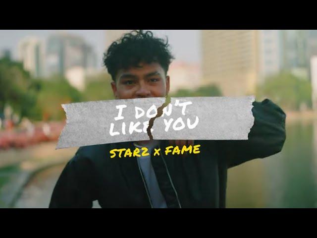 Star2 x Fame -  I Don't Like You (Official Music Video)