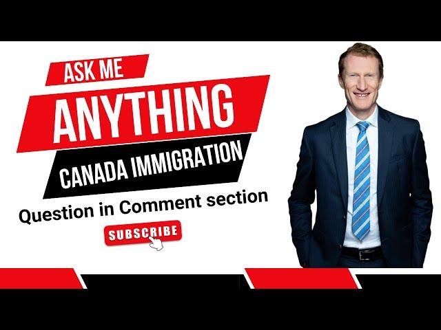 Canada Immigration Question and Answer Session | Canada Immigration Explore