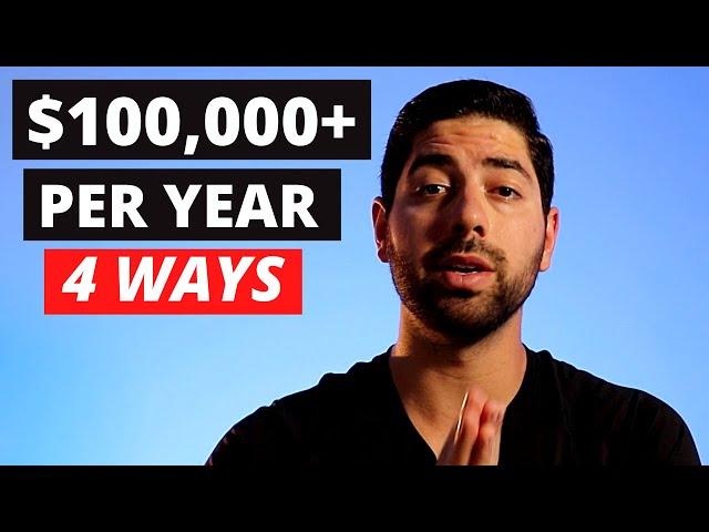 How To Make $100,000 Per Year Of Income (4 Ways) | Ryan Maya