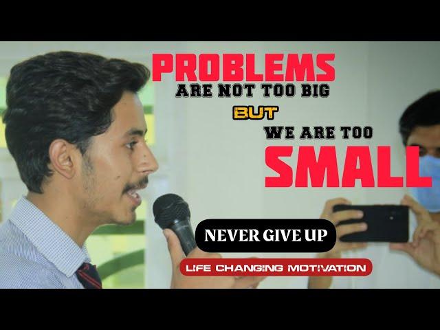 Never Give Up | Problems Are Not Big, We Are Small | English Motivation | Syed Imad Faizi #shorts