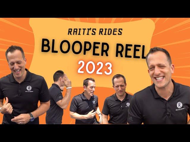 Raiti's Rides FUNNIEST Bloopers of 2023!