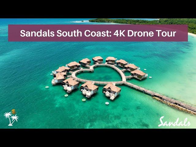 Sandals South Coast 2025: 4K Drone Tour