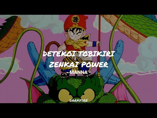 Dragon Ball Z ED.1 | Detekoi Tobikiri Zenkai Power - Manna (Sub Español + Romaji)