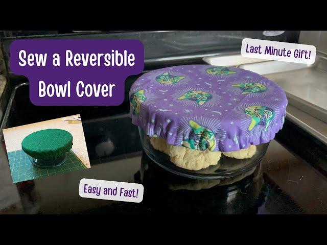 Sew a Bowl Cover | Easy Sew Bowl Cover | Quick Last Minute Sewing Gifts | DIY Handmade Gifts