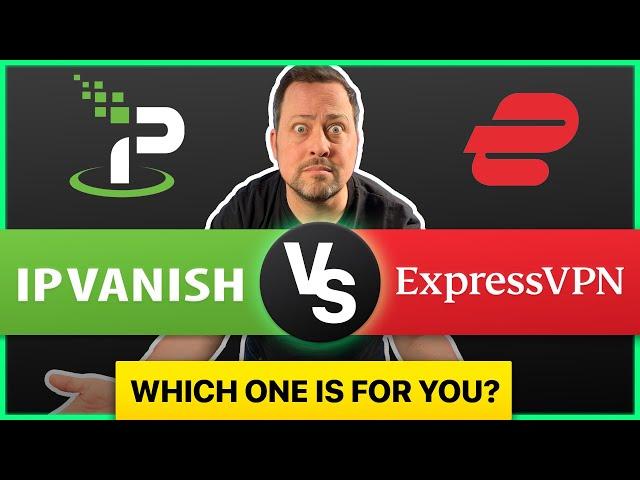 IPVanish vs ExpressVPN | Which one is better option?