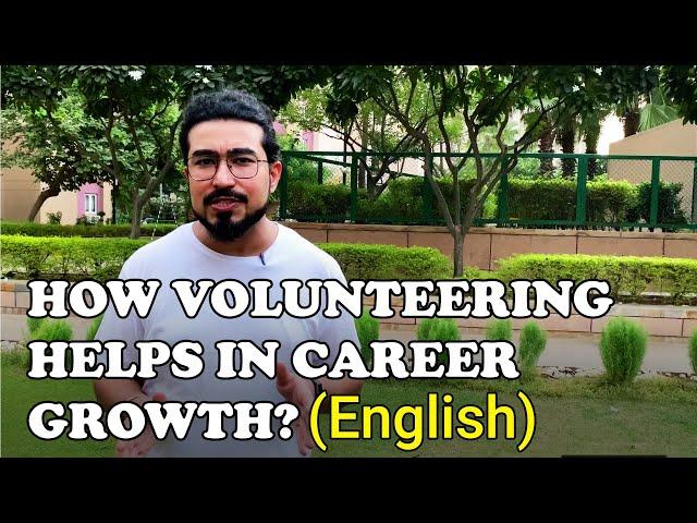 What is volunteering | Best way to volunteer | How volunteering helps in career growth? - ENGLISH