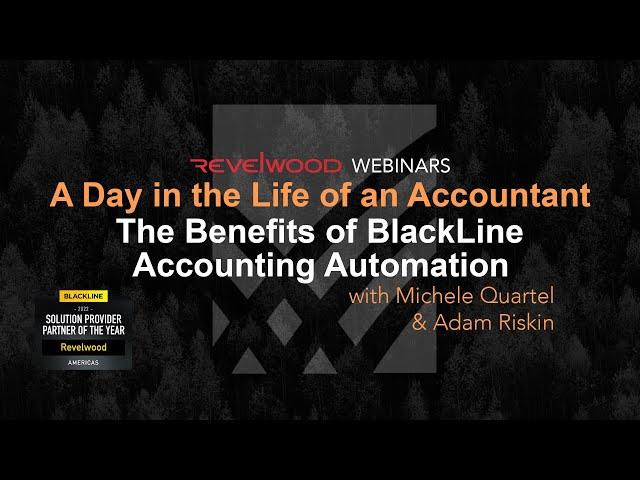 A Day in the Life of an Accountant with BlackLine | Revelwood Webinars