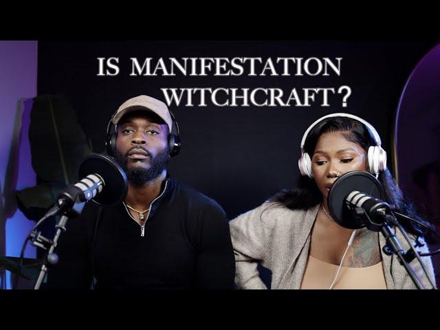 IS MANIFESTATION WITCHCRAFT?