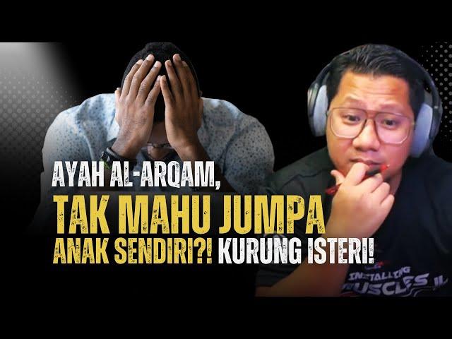 #902 Ayah Al-Arqam, Buang Anak, Fitnah Isteri...