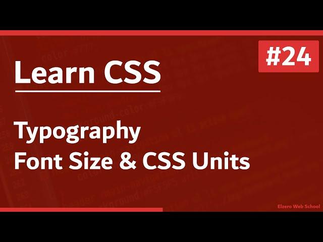 Learn CSS In Arabic 2021 - #24 - Typography - Font Size And CSS Units