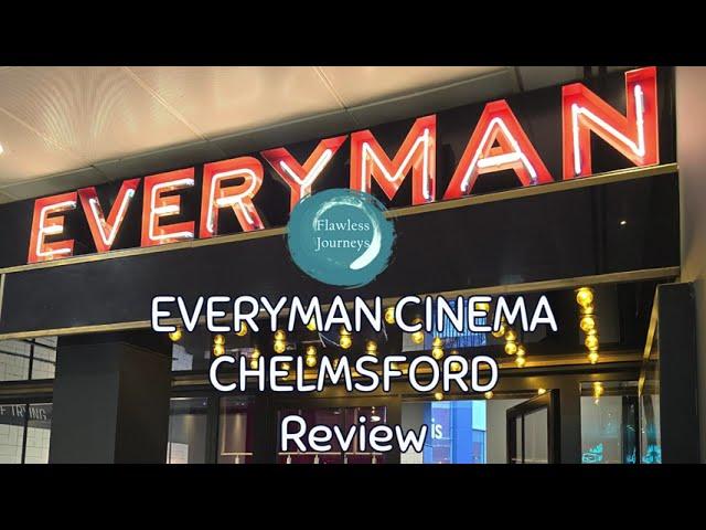 Everyman Cinema Chelmsford Review