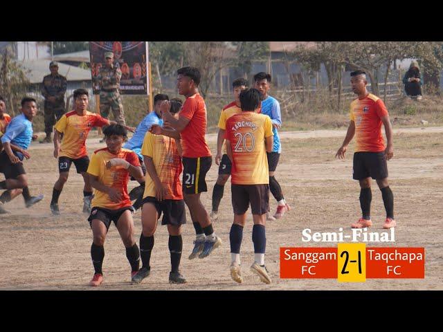 Sanggam FC 2-1 Taqchapa Fc || Semi-Final || Khamminthang and Jesse Goal earn Sanggam Fc To Final