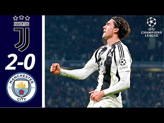 Juventus vs Manchester City  (2-0) | All Goals & Extended Highlights | UEFA Champions League 24/25