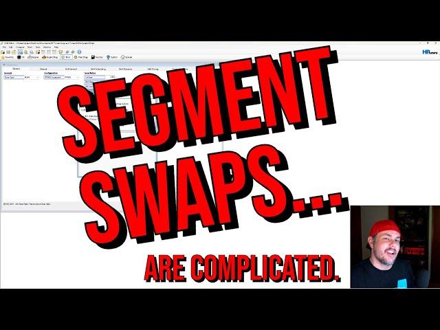 Segment Swaps in HPTuners are complicated!
