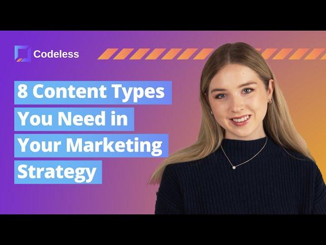 8 Content Types You Need in Your Marketing Strategy